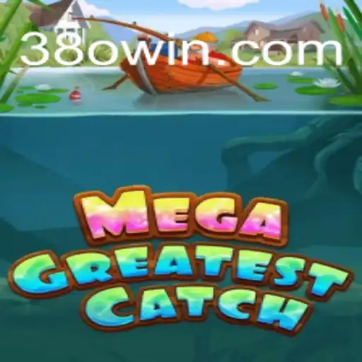 Explore the Thrills of MegaGreatestCatch at 380win.COM
